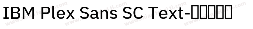 IBM Plex Sans SC Text字体转换